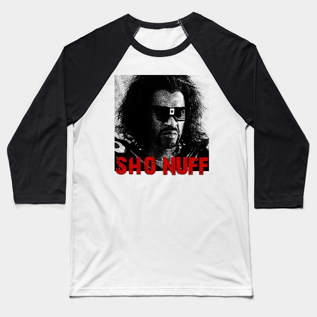 Sho Nuff - Baseball T-Shirt by LEMESGAKPROVE